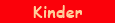 Kinder