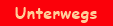 Unterwegs